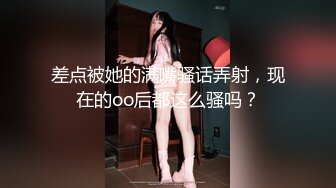 2022.5.10，【00后杀手】，商K达人，包间再约极品小姐姐，灯红酒绿，耳鬓厮磨，沙发激战后入白臀