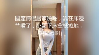  灌醉肥臀小姐姐，妹子喝醉骂兄弟俩是废物，被哥俩扒光衣服强上操到服