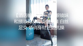 巨乳轻熟女 逼逼有什么好看的我逼口小小的 休息一下吧 我头晕腿抽筋发软 你一个女人搞不定 身材苗条