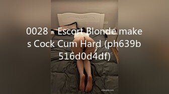 0028 - Escort Blonde makes Cock Cum Hard (ph639b516d0d4df)