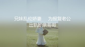 麻豆传媒映画MDS014系列新作-纯纯的爱爱 青梅竹马的性爱练习曲 操到美乳乱颤高潮 人气女优苏畅